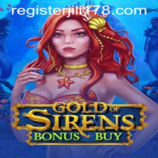 Exploring the Thrilling World of GoldofSirensBonusBuy: JILI178's Latest Adventure